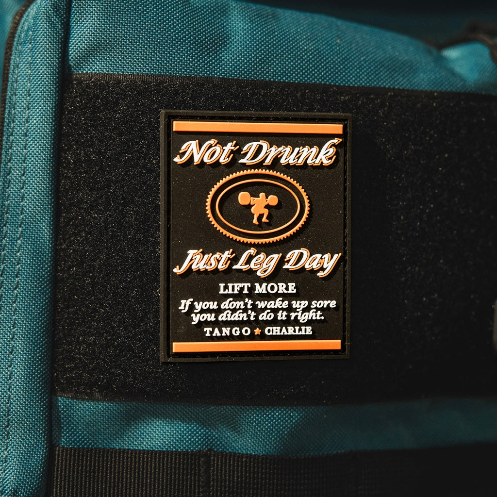 Not Drunk, Just Leg Day - Patch