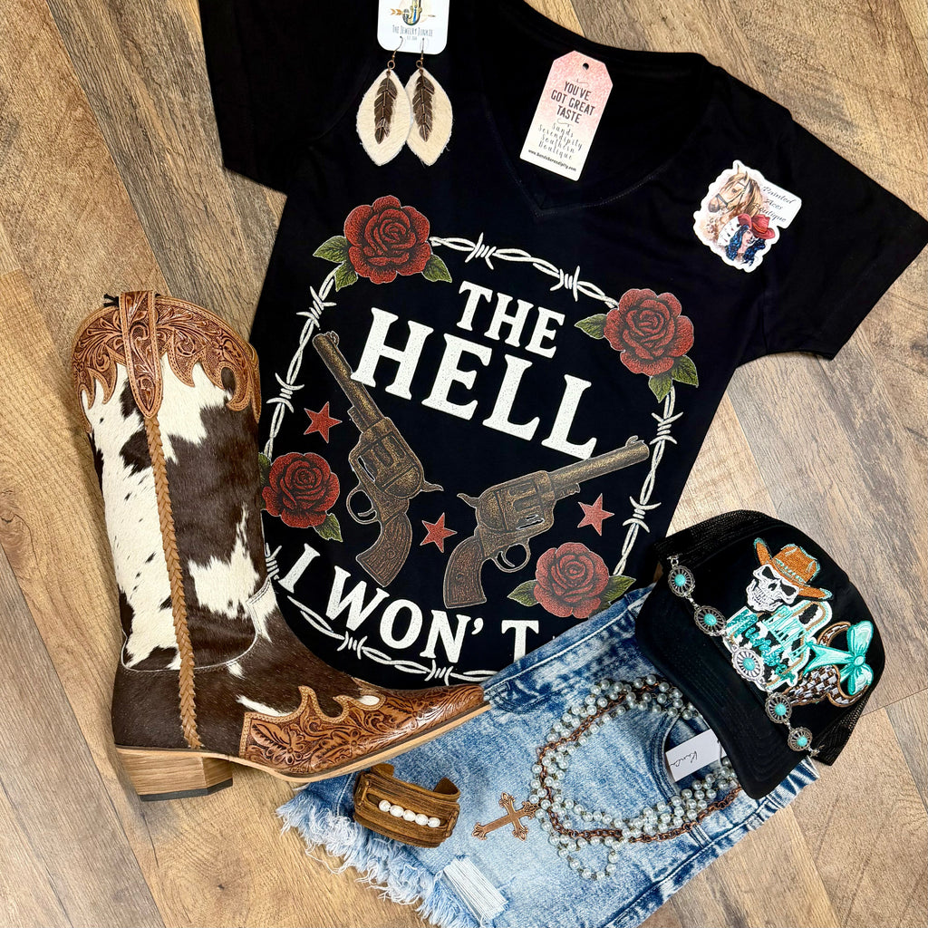 The Hell I Won’t | Western V-Neck Graphic T-Shirt